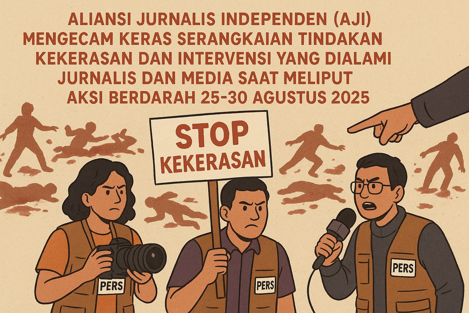 AJI Mengecam Keras Kekerasan dan Pembungkaman Terhadap Jurnalis