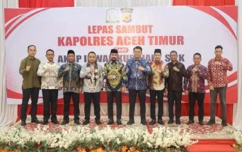 Pemkab Aceh Timur Gelar Pisah Sambut Kapolres Baru